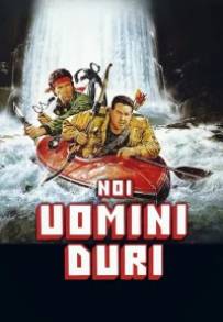 Noi uomini duri