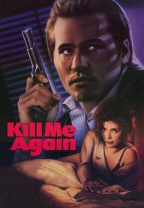 Uccidimi due volte - Kill Me Again