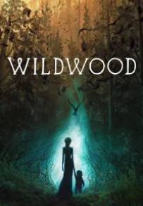 Wildwood - I segreti del bosco proibito